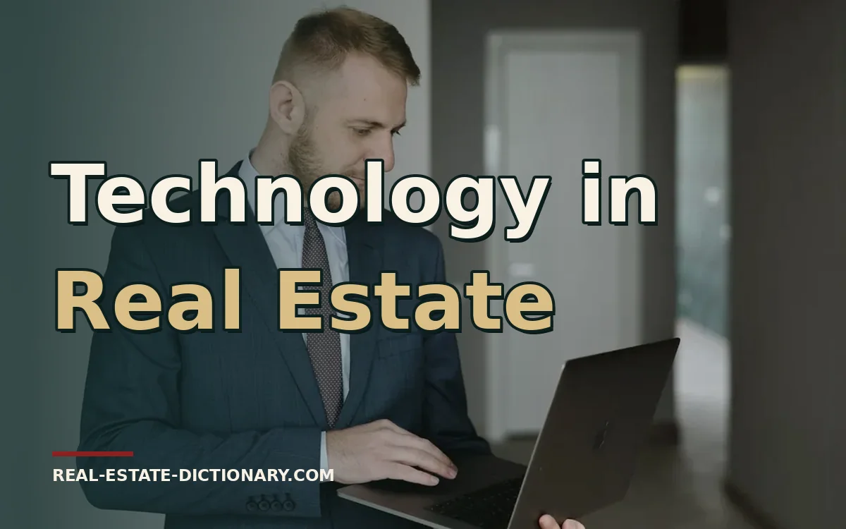 Technology in Real Estate — Real Estate Dictionary guide